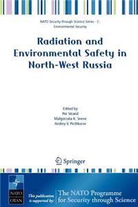 Radiation and Environmental Safety in North-West Russia