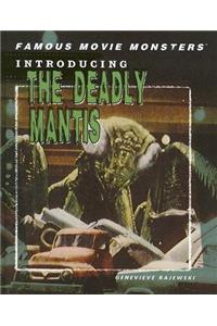 Introducing the Deadly Mantis