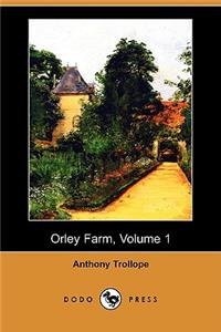 Orley Farm, Volume 1 (Dodo Press)