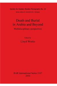 Death and Burial in Arabia and Beyond: Multidisciplinary perspectives