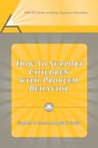 How to Support Children with Problem Behavior