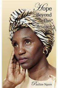Hope Beyond the Bruises