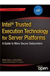 Intel Trusted Execution Technology for Server Platforms