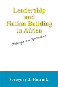 Leadership and Nation Building in Africa