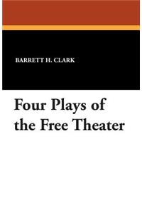 Four Plays of the Free Theater
