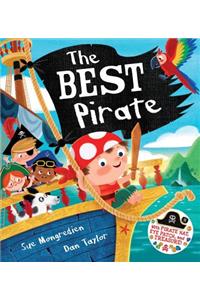 The Best Pirate: With Pirate Hat, Eye Patch, and Treasure!