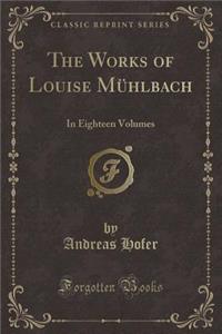 The Works of Louise Mühlbach