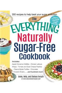 Everything Naturally Sugar-Free Cookbook