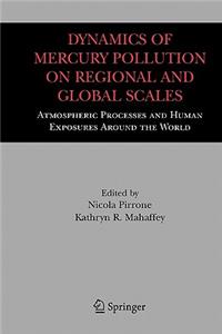 Dynamics of Mercury Pollution on Regional and Global Scales