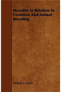 Heredity In Relation To Evolution And Animal Breeding