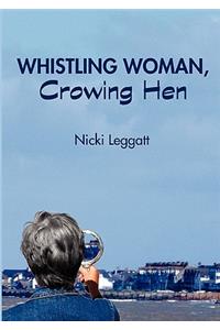 Whistling Woman, Crowing Hen