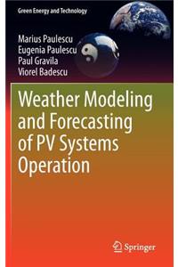 Weather Modeling and Forecasting of Pv Systems Operation
