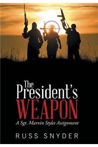 The President's Weapon