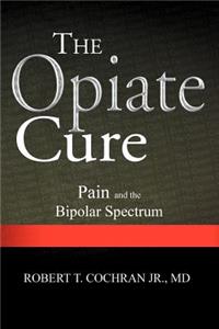 The Opiate Cure