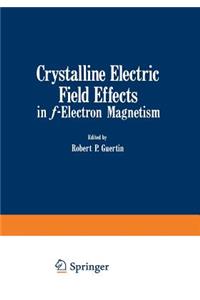 Crystalline Electric Field Effects in F-Electron Magnetism