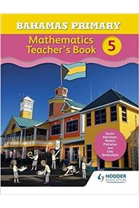 Bahamas Primary Mathematics Teacher's Book 5
