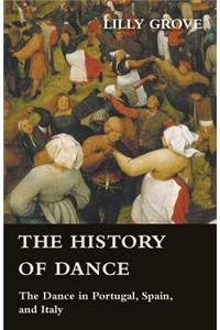 The History of Dance - The Dance in Portugal, Spain, and Italy