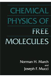 Chemical Physics of Free Molecules