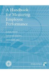 Handbook for Measuring Employee Performance