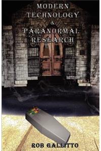 Modern Technology and Paranormal Research