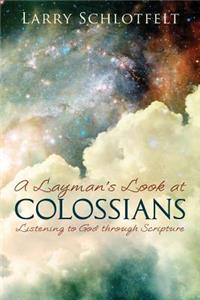 Layman's Look at Colossians