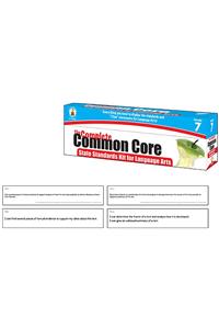 The Complete Common Core State Standards Kit for Language Arts, Grade 7