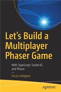 Let’s Build a Multiplayer Phaser Game