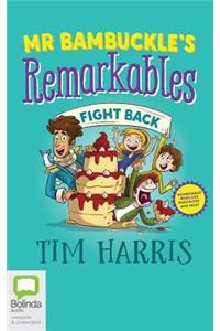 MR Bambuckle's Remarkables Fight Back