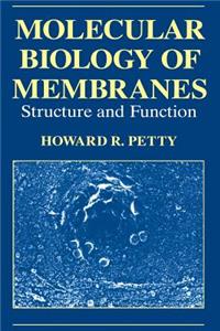 Molecular Biology of Membranes