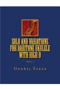 Solo and Variations for Bartitone ukulele with high D
