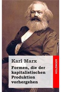 Formen, die der kapitalistischen Produktion vorhergehen