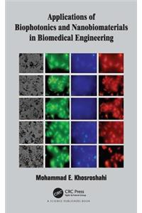Applications of Biophotonics and Nanobiomaterials in Biomedical Engineering