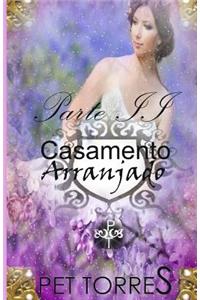 Casamento Arranjado: Parte II