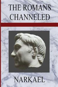 Romans Channeled