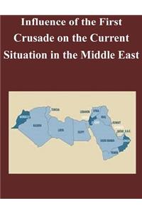 Influence of the First Crusade on the Current Situation in the Middle East