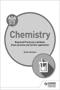 AQA GCSE (9-1) Chemistry Student Lab Book: Exam practice and further application