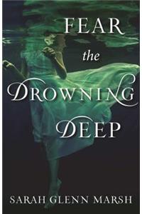 Fear the Drowning Deep