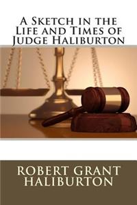 A Sketch in the Life and Times of Judge Haliburton