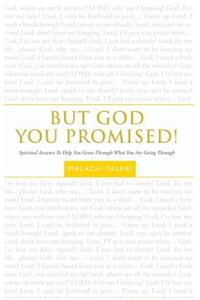 But God You Promised!