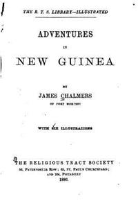 Adventures in New Guinea