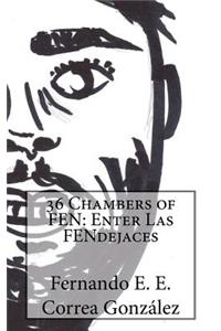 36 Chambers of FEN