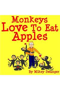 Monkeys Love To Eat Apples