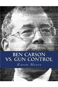Ben Carson vs. Gun Control