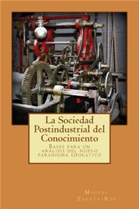 La Sociedad Postindustrial del Conocimiento