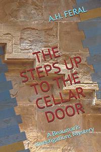 The Steps Up to the Cellar Door