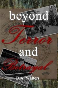 Beyond Terror and Betrayal