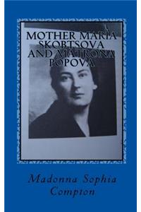 Mother Maria Skobtsova and Matrona Popova: Russian Women of Wisdom