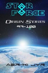 Star Force: Origin Series (97-100)