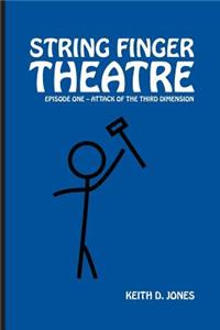 String Finger Theatre, Episode One