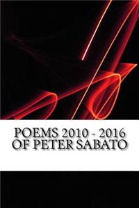 Poems 2010 - 2016 of Peter Sabato